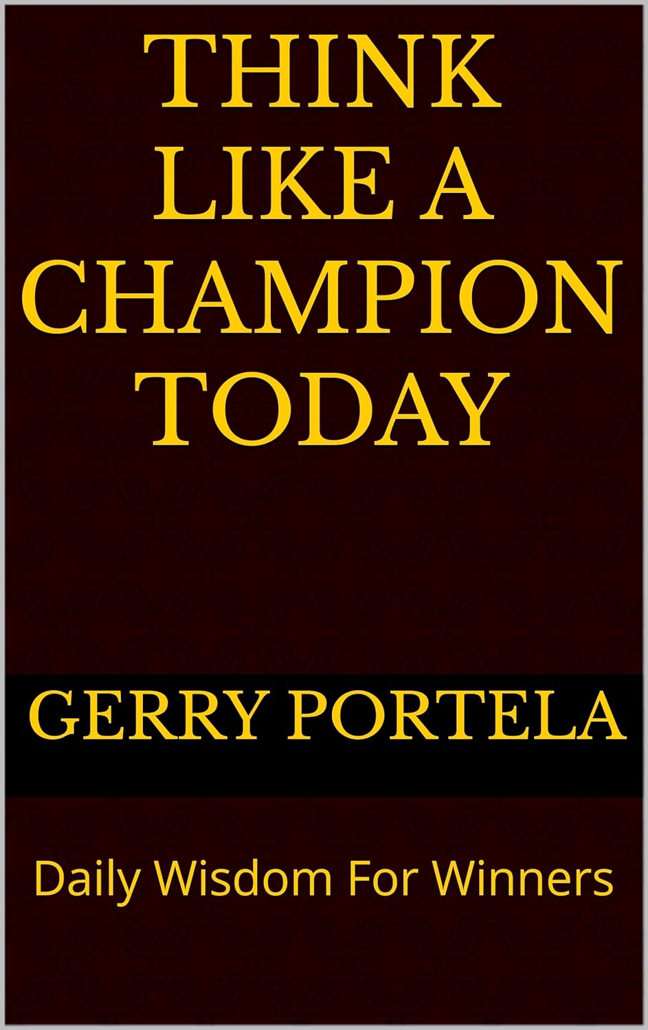 Think Like A Champion Today